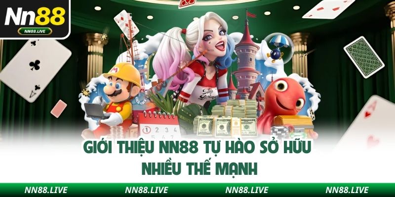 Giới thiệu NN88 tự hào sở hữu nhiều thế mạnh