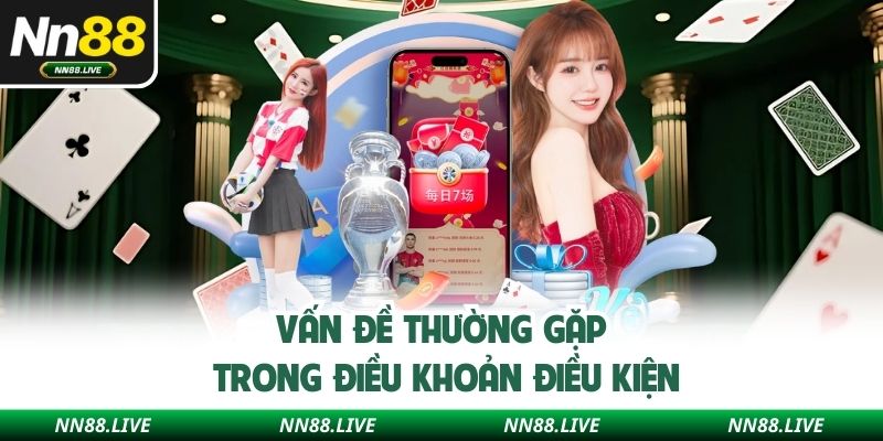Vấn đề thường gặp trong điều khoản điều kiện
